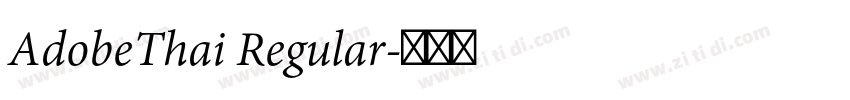 AdobeThai Regular字体转换 AdobeThai Regular字体转换